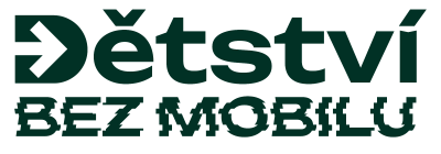 DĚTSTVÍ BEZ MOBILU